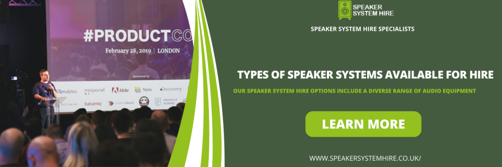 Types of Speaker Systems Available for Hire